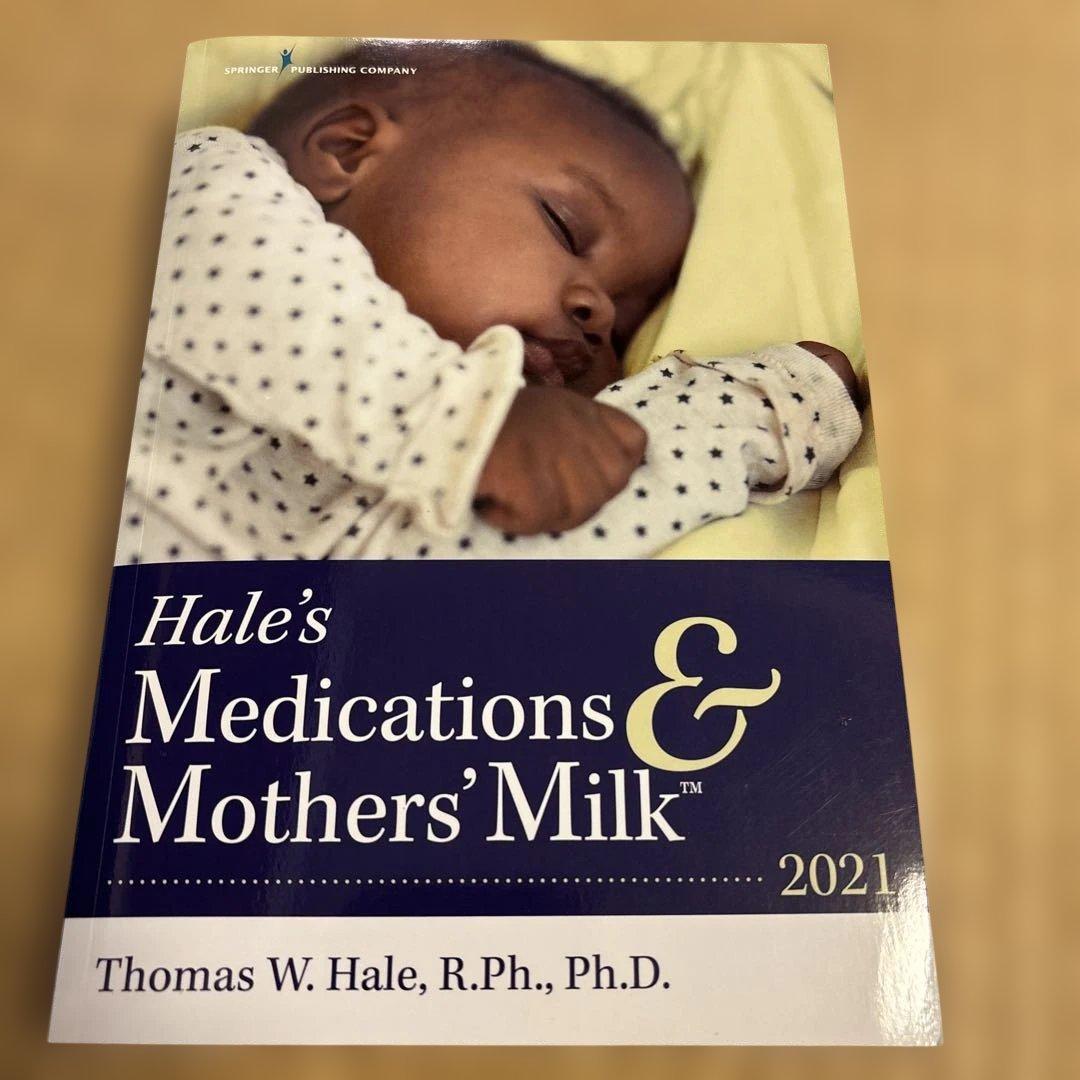 健康・医学 Hale's Medications & Mothers' Milk 2021