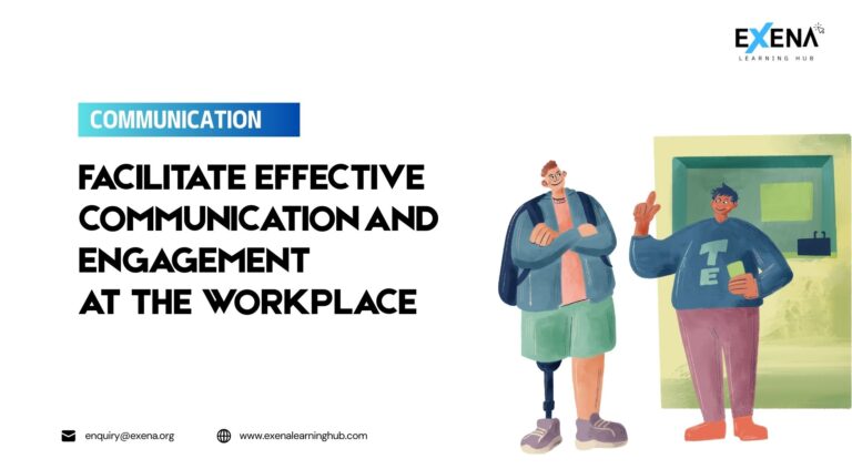 Facilitate Effective Communication And Engagement At The Workplace