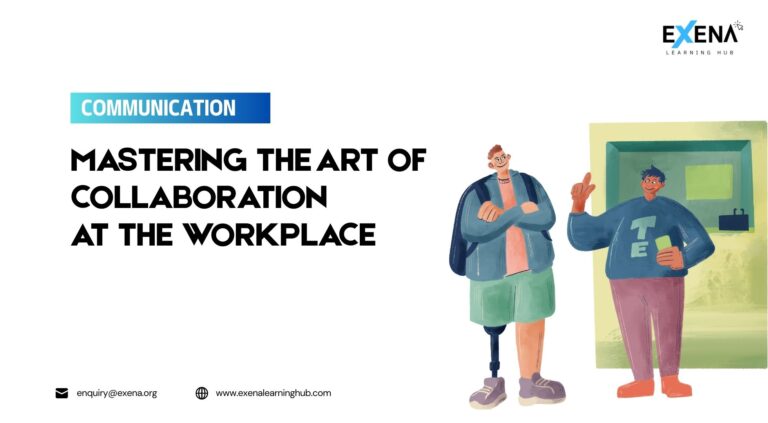 Mastering the Art of Collaboration at the Workplace