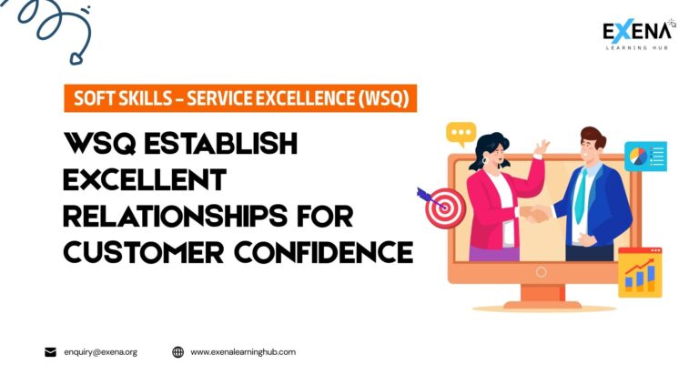 WSQ Establish Excellent Relationships for Customer Confidence
